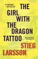 The girl with the dragon tattoo by Larsson, Stieg